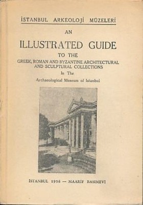 An Illustrated Guide to the Greek, Roman and Byzantine Architectural and Sculptu