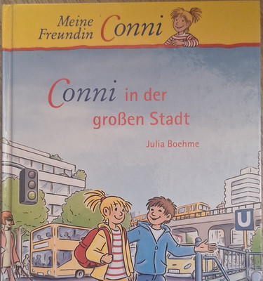 Meine Freundin Conni Band 12: Conni in der großen Stadt Julia Boehme Deutsch
