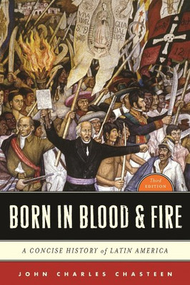 Born in Blood and Fire ? Eine kurze Geschichte des Lateinischen... - Chasteen, John Cha...