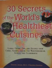 30 Secrets of the Worlds Healthiest Cuisines: Global Eating Tips a - ACCEPTABLE