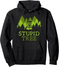 Funny Disc Golf Player Gift Stupid Tree Disc Golf Hoodie