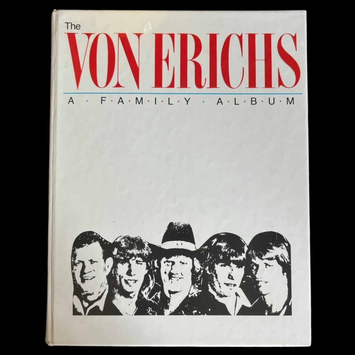 The Von Erichs: A Family Album Hardcover Book 1st Edition 1987