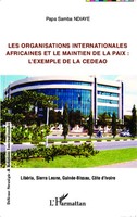 Les Organisations Internationales Africaines et Le Maintien De La Paix : Ndiaye