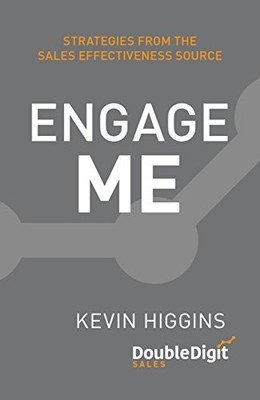 Engage Me: Strategies from the Sales Effectiveness S...