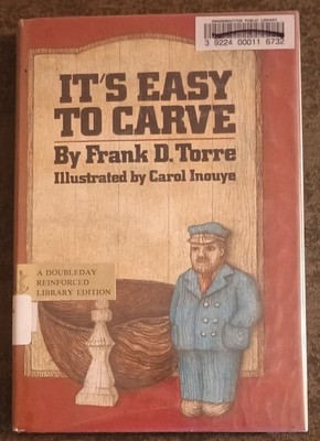 It's Easy to Carve by Frank D. Torre - hardcover book - 1977 - 1st edition