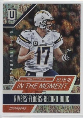 2016 Panini Unparalleled In the Moment Orange 69/99 Philip Rivers #ITM-6 0c6