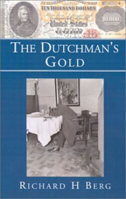 Dutchman's Gold Berg, Richard H.