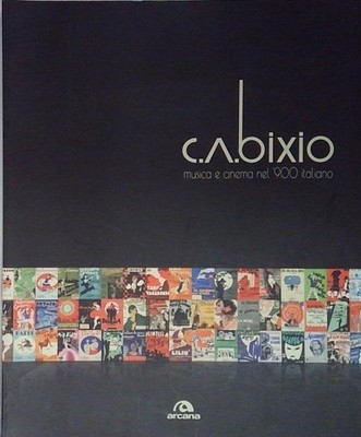 BIXIO. MUSIK UND KINO IM '900 ITALIENISCH Arcana 2015