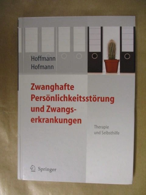 Zwanghafte Persönlichkeitsstörung und Zwangserkrankungen Therapie und Selbsthilf