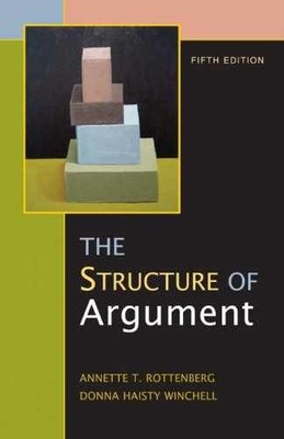 The Structure of Argument - Paperback, by Rottenberg Annette T.; - Very Good