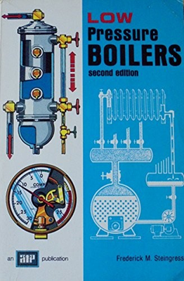 #ad LOW PRESSURE BOILERS By Frederick M Steingress $15.95