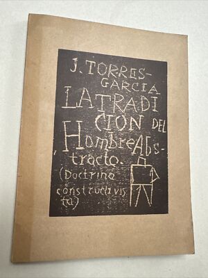 Joaquín Torres García. La tradicion del hombre abstracto (doctrina constructivis