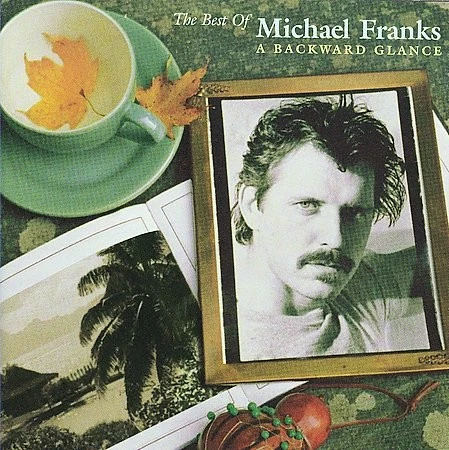 Michael Franks - The Best Of Michael Franks: A Backward Glance | CD G