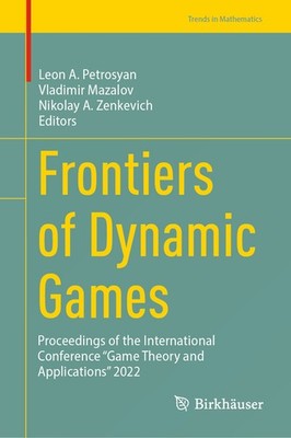 Frontiers Of Dynamic Games: Proceedings Of The International...