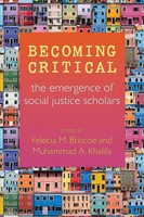 Becoming Critical | The Emergence Of Social Justice Scholars | Briscoe (U. A.)