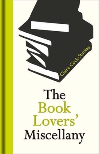 The Book Lovers' Miscellany by Claire Cock-Starkey: Used - Afbeelding 1 van 1