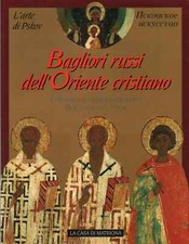 Bagliori russi dell'Oriente cristiano - s.a. (R.C. Edizioni La casa di Matriona)