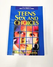 Teens Sex and Choices Marilyn Morris Teen Abstinence Book 2001 PBChristian Guide