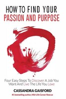 Cassandra Gaisford | How To Find Your Passion And Purpose | Taschenbuch (2018)