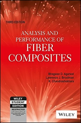 ANALYSIS AND PERFORMANCE OF FIBER COMPOSITES By Bhagwan D Agarwal