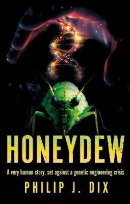 Philip J. Dix Honeydew (Taschenbuch)