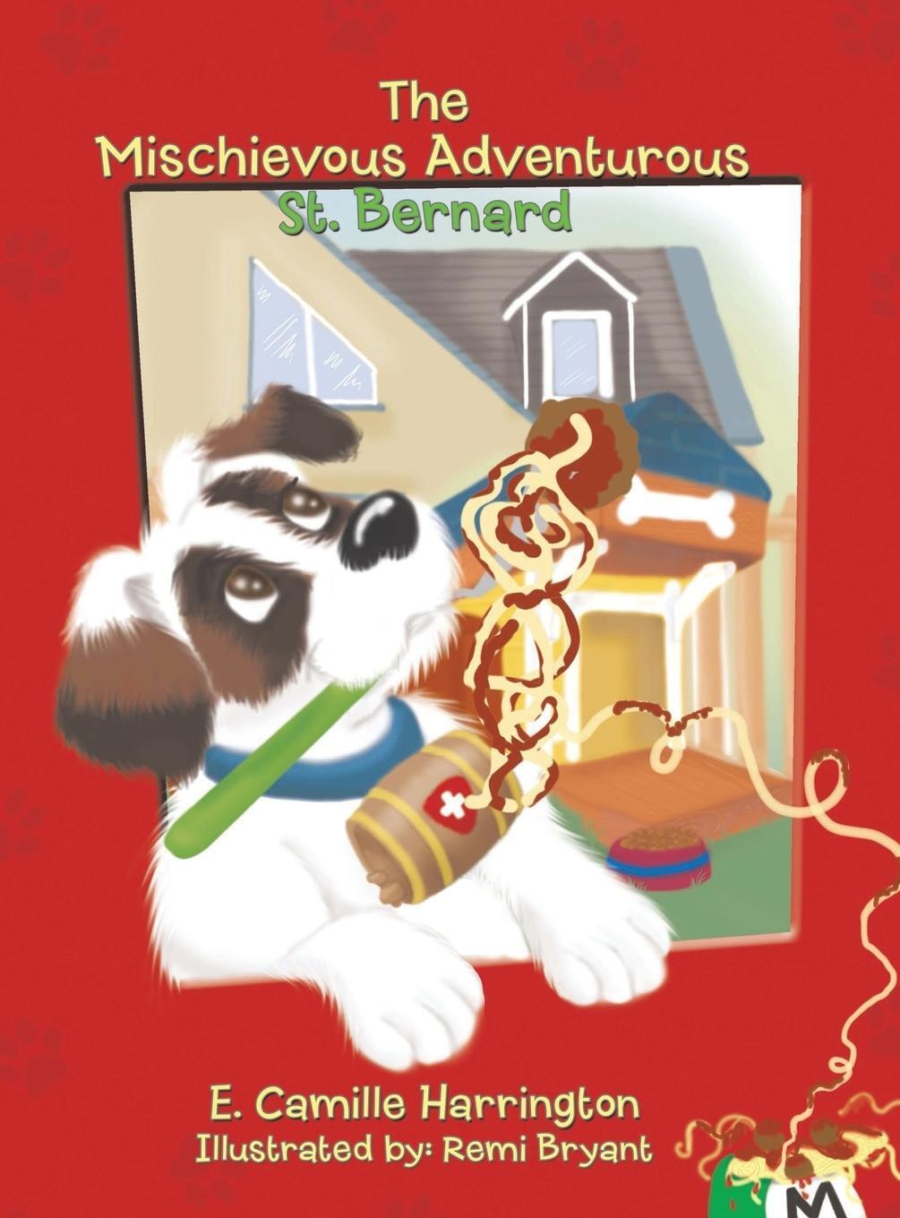 Thumbnail - E. Camille Harrington | The Mischievous Adventurous St. Bernard | Buch