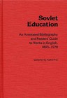 Soviet Education: An Annotated Bibliography and Readers' Guide to Works in English, 1893-1978 by Yushin Yoo (Hardback, 1980)