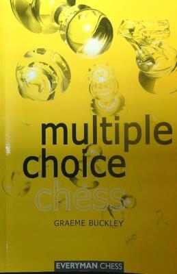 MULTIPLE CHOICE CHESS BUCKLEY GRAEME EVERYMAN CHESS 2001 \ BROSCHURA