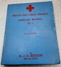 British Red Cross Society First-Aid Manual No.1, 7th Edition St.J D. Buxton 1937