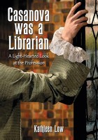 Kathleen Low | Casanova Was A Librarian | Taschenbuch | Englisch (2007)
