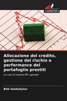Bob Ssekiziyivu | Allocazione Del Credito, Gestione Del Rischio E Performance...