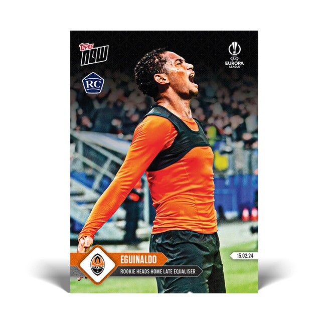 TOPPS NOW 23-2024 UEFA EUROPA LEAGUE #28 EGUINALDO SHAKHTAR ROOKIE RC PREORDER