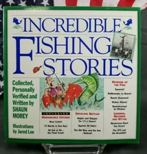 Incredible Fishing Stories by Jared Lee and Shaun Morey (1994, Trade Paperback)