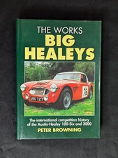1995 The Works Big Healeys by Peter Browning Austin-Healey 100 Six and 3000 1st