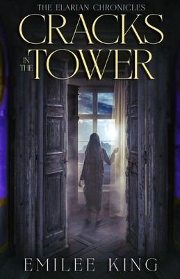 Cracks in the Tower By Emilee King - New Copy - 9781966173069