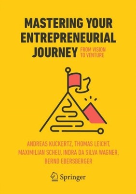 Mastering Your Entrepreneurial Journey by Andreas Kuckertz (Paperback Book)