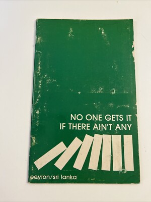 No One Gets It If There Ain't Any by Ceylon/Sri Lanka