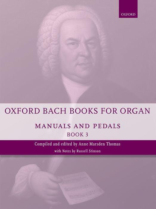 Thumbnail - Oxford Bach Books For Organ: Manuals And Pedals | Book 3 | Johann
