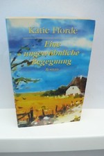BUCH EINE UNGEWÖHNLICHE BEGEGNUNG KATIE FFORDE ROMAN TASCHENBUCH BOOK !!!!!5