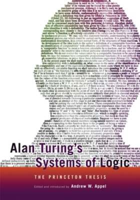 Alan Turing's Systems of Logic: The Princeton Thesis by Andrew W. Appel: Used