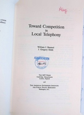Toward Competition in Local Telephony AEI Studies in Telecommunications Deregula