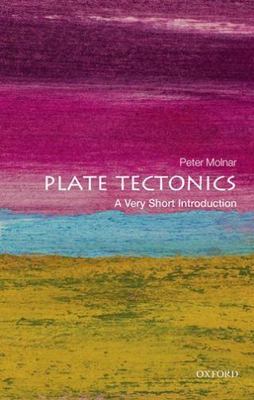 Plate Tectonics : A Very Short Introduction by Peter Molnar (2015, Trade ...