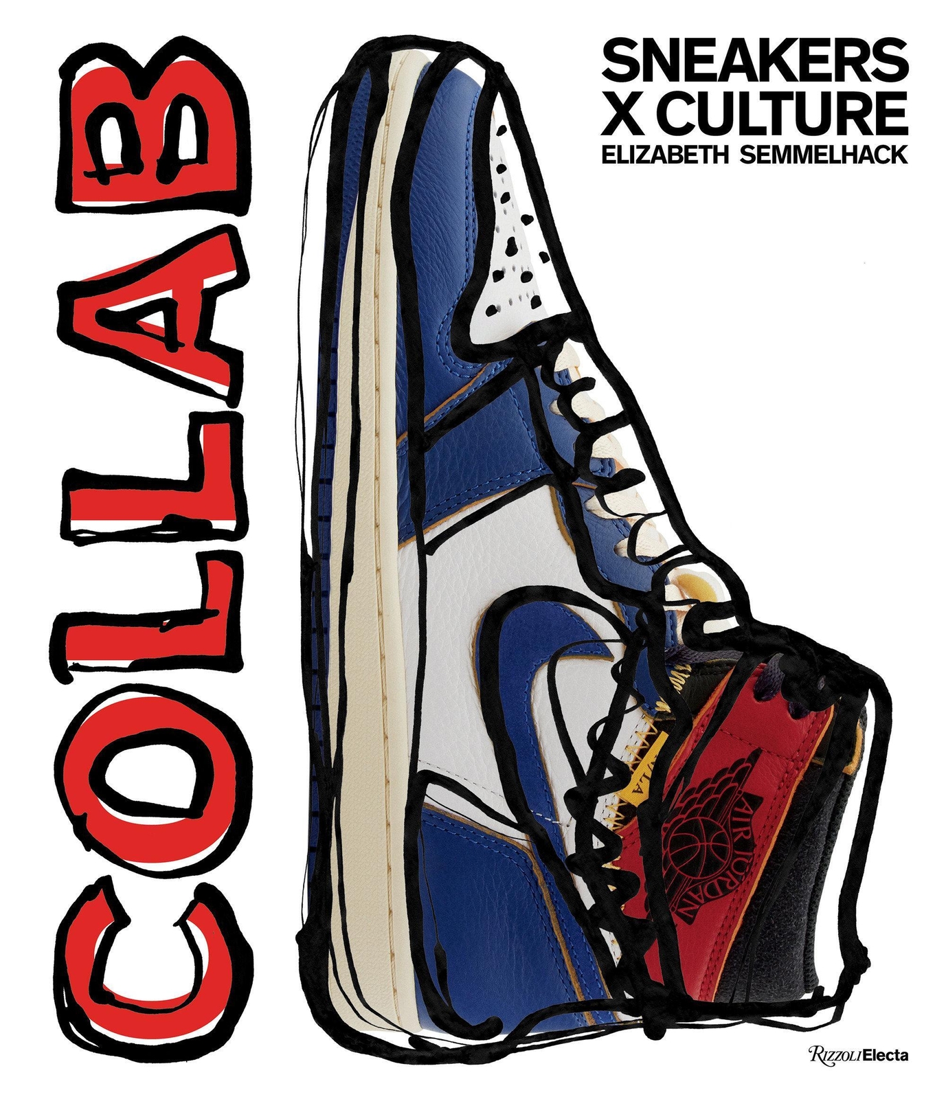 Sneakers X Culture: Collab | Elizabeth Semmelhack (u. A.) | Englisch |