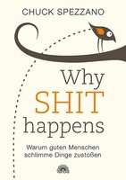 Why Shit Happens | Chuck Spezzano | Deutsch | Taschenbuch | 320 S. | 2021