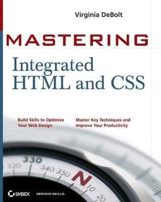 MASTERING INTEGRATED HTML AND CSS By Virginia Debolt **Mint Condition**