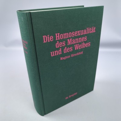 Magnus Hirschfeld Die Homosexualität Des Mannes Und Des Weibes de Gruyter