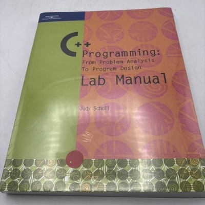 C++ Programming: From Problem Analysis to Program Design *LAB MANUAL