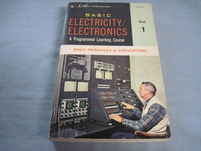 Basic Electircity/ electronics Basic principle and applications Vol 1 1969