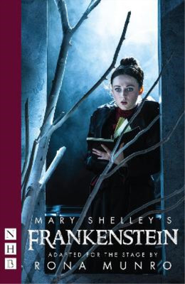 Mary Shelley Rona Munro Mary Shelley's Frankenstein (Paperback) NHB Modern Plays