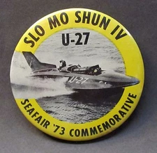 first 1973 SLO MO SHUN IV U-27 Seafair Commemorative  pinback button hydroplane